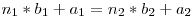 n_1 * b_1 + a_1 = n_2 * b_2 + a_2