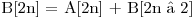  $B[2n] = A[2n] + B[2n – 2]$ 