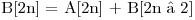  $B[2n] = A[2n] + B[2n – 2]$ 