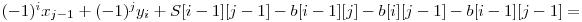  (-1)^i x_{j-1} + (-1)^j y_{i} + S[i-1][j-1] - b[i-1][j] - b[i][j-1] - b[i-1][j-1] = 