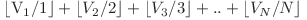 \lfloor{$V_{1}/1}\rfloor + \lfloor{V_{2}/2}\rfloor + \lfloor{V_{3}/3}\rfloor + .. + \lfloor{V_{N}/N$}\rfloor 