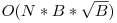 O(N * B * \sqrt{B})