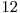  12 