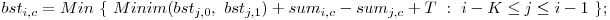  bst_{i,c} = Min\ \{\ Minim(bst_{j,0},\ bst_{j,1}) + sum_{i,c} - sum_{j,c} + T\ :\ i - K \le j \le i - 1\ \}; 