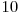  10 