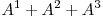 A^1 + A^2 + A^3