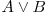  A \vee B 
