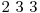  2 \ 3 \ 3 