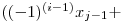  ((-1)^{(i-1)} x_{j-1} + 