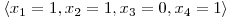  \langle x_{1} = 1, x_{2} = 1, x_{3} = 0, x_{4} = 1 \rangle 