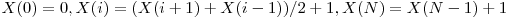  X(0) = 0, X(i) = (X(i + 1) + X(i - 1))/2 + 1, X(N) = X(N - 1) + 1 