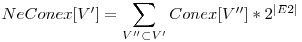  NeConex[V'] = \displaystyle\sum_{V'' \subset V'} Conex[V''] * 2^{|E2|} 