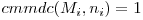 cmmdc(M_i, n_i) = 1