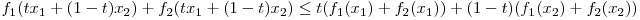 f_{1}(tx_{1} + (1-t)x_{2}) + f_{2}(tx_{1} + (1-t)x_{2}) \le t(f_{1}(x_{1}) + f_{2}(x_{1})) +\newline (1-t)(f_{1}(x_{2}) + f_{2}(x_{2}))