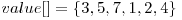  value[] = \{3, 5, 7, 1, 2, 4\} 