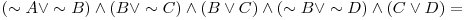  (\sim A \vee \sim B) \wedge (B \vee \sim C) \wedge (B \vee C) \wedge (\sim B \vee \sim D) \wedge (C \vee D) = 