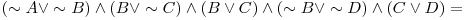  (\sim A \vee \sim B) \wedge (B \vee \sim C) \wedge (B \vee C) \wedge (\sim B \vee \sim D) \wedge (C \vee D) = 