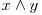  x \wedge y 
