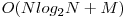 O(Nlog_{2}N + M)