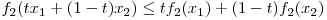 f_{2}(tx_{1} + (1-t)x_{2}) \le tf_{2}(x_{1}) + (1-t)f_{2}(x_{2})