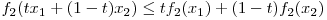 f_{2}(tx_{1} + (1-t)x_{2}) \le tf_{2}(x_{1}) + (1-t)f_{2}(x_{2})