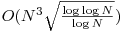 O(N^{3}\sqrt{\frac{\log \log N}{\log N}})