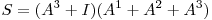 S = ( A ^ 3 + I ) ( A ^ 1 + A ^ 2 + A ^ 3 )