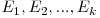 E_{1}, E_{2}, ..., E_{k}