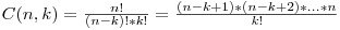 C(n,k) = \frac{n!}{(n-k)!*k!} = \frac{(n-k+1)*(n-k+2)*...*n}^{k!}