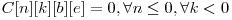  C[n][k][b][e] = 0, \forall n \leq 0,  \forall k < 0 