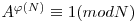 A^{\varphi(N)} \equiv 1 (mod N)