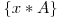 \{x*A\}