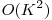 O(K^2)