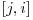  [j, i] 
