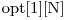 $opt[1][N]$