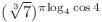  (\sqrt[3]{7})^{\pi}^{\log_4\cos{4}} 
